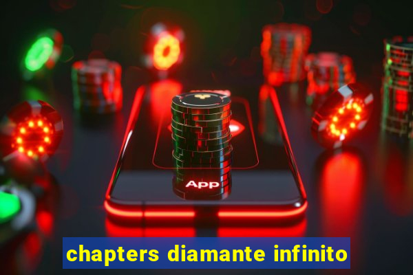 chapters diamante infinito